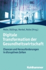 Digitale Transformation der Gesundheitswirtschaft : Chancen und Herausforderungen in disruptiven Zeiten - eBook