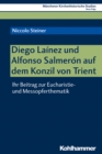 Diego Lainez und Alfonso Salmeron auf dem Konzil von Trient : Ihr Beitrag zur Eucharistie- und Messopferthematik - eBook