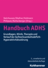 Handbuch ADHS : Grundlagen, Klinik, Therapie und Verlauf der Aufmerksamkeitsdefizit-Hyperaktivitatsstorung - eBook