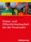 Presse- und Offentlichkeitsarbeit bei der Feuerwehr - eBook