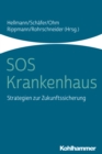 SOS Krankenhaus : Strategien zur Zukunftssicherung - eBook
