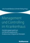 Management und Controlling im Krankenhaus : Gestaltungsperspektiven und Beziehungsdynamik - Ansatze eines integrierten Konzepts - eBook