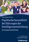 Psychische Gesundheit bei Storungen der Intelligenzentwicklung : Ein Lehrbuch fur die Praxis - eBook