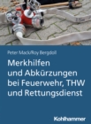 Merkhilfen und Abkurzungen bei Feuerwehr, THW und Rettungsdienst - eBook