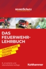 Das Feuerwehr-Lehrbuch : Grundlagen - Technik - Einsatz - eBook