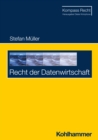 Recht der Datenwirtschaft - eBook