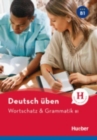 Deutsch uben : Wortschatz & Grammatik B1 - Book