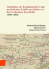 Verzeichnis der Familienarchive und personlichen Schriftennachlasse zur osterreichischen Geschichte : (1500--2000) - Book