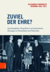 Zuviel der Ehre? : Interdisziplinare Perspektiven auf akademische Ehrungen in Deutschland und Osterreich - Book