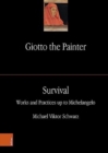Giotto the Painter. Volume 3: Survival : Works and Practices up to Michelangelo - Book