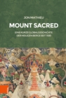 Mount Sacred : Eine kurze Globalgeschichte der heiligen Berge seit 1500 - eBook