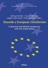 Towards a European Constitution : A Historical and Political Comparison with the United States - Book