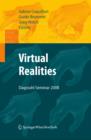 Virtual Realities : Dagstuhl Seminar 2008 - eBook