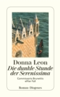 Die dunkle Stunde der Serenissima : Commissario Brunettis elfter Fall - eBook