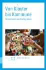 Von Kloster bis Kommune : Gemeinsam nachhaltig leben - eBook