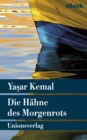 Die Hahne des Morgenrots : Roman. Die Insel-Romane III - eBook