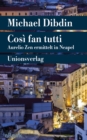 Cosi fan tutti : Aurelio Zen ermittelt in Neapel. Kriminalroman. Aurelio Zen ermittelt (5) - eBook