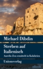 Sterben auf Italienisch : Aurelio Zen ermittelt in Kalabrien. Kriminalroman. Aurelio Zen ermittelt (11) - eBook