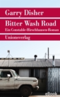 Bitter Wash Road : Kriminalroman. Ein Constable-Hirschhausen-Roman (1) - eBook