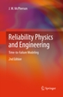 Reliability Physics and Engineering : Time-To-Failure Modeling - eBook