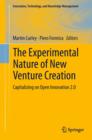 The Experimental Nature of New Venture Creation : Capitalizing on Open Innovation 2.0 - eBook