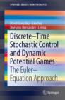 Discrete-Time Stochastic Control and Dynamic Potential Games : The Euler-Equation Approach - eBook