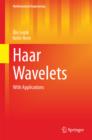 Haar Wavelets : With Applications - eBook