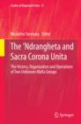 The 'Ndrangheta and Sacra Corona Unita : The History, Organization and Operations of Two Unknown Mafia Groups - eBook