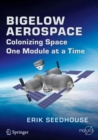 Bigelow Aerospace : Colonizing Space One Module at a Time - eBook