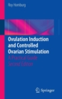 Ovulation Induction and Controlled Ovarian Stimulation : A Practical Guide - Book