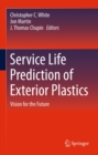 Service Life Prediction of Exterior Plastics : Vision for the Future - eBook