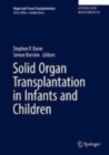 Solid Organ Transplantation in Infants and Children - Book