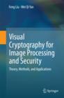 Visual Cryptography for Image Processing and Security : Theory, Methods, and Applications - eBook