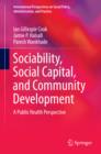 Sociability, Social Capital, and Community Development : A Public Health Perspective - eBook