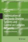 Optimization of Stochastic Discrete Systems and Control on Complex Networks : Computational Networks - eBook