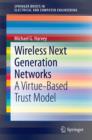 Wireless Next Generation Networks : A Virtue-Based Trust Model - eBook
