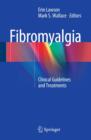 Fibromyalgia : Clinical Guidelines and Treatments - Book