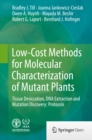 Low-Cost Methods for Molecular Characterization of Mutant Plants : Tissue Desiccation, DNA Extraction and Mutation Discovery: Protocols - eBook
