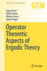 Operator Theoretic Aspects of Ergodic Theory - eBook