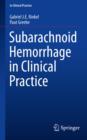 Subarachnoid Hemorrhage in Clinical Practice - Book