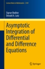 Asymptotic Integration of Differential and Difference Equations - eBook