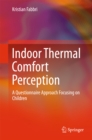 Indoor Thermal Comfort Perception : A Questionnaire Approach Focusing on Children - eBook
