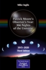 Patrick Moore's Observer's Year: 366 Nights of the Universe : 2015 - 2020 - eBook