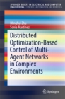 Distributed Optimization-Based Control of Multi-Agent Networks in Complex Environments - eBook