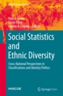Social Statistics and Ethnic Diversity : Cross-National Perspectives in Classifications and Identity Politics - eBook