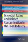 Microbial Toxins and Related Contamination in the Food Industry - Book