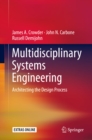 Multidisciplinary Systems Engineering : Architecting the Design Process - eBook