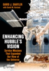 Enhancing Hubble's Vision : Service Missions That Expanded Our View of the Universe - eBook