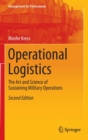 Operational Logistics : The Art and Science of Sustaining Military Operations - Book