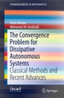 The Convergence Problem for Dissipative Autonomous Systems : Classical Methods and Recent Advances - eBook